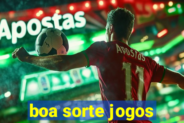 boa sorte jogos